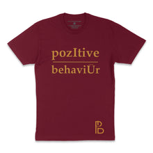 Load image into Gallery viewer, pozItive behaviŪr tee-Maroon