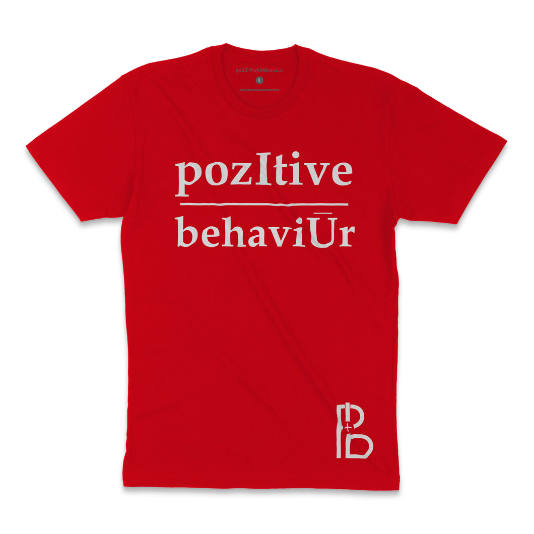 pozItive behaviŪr tee-Red