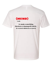 Load image into Gallery viewer, Don&#39;t Destroy MEND tee-White
